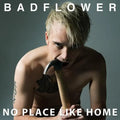 Badflower - No Place Like Home Best Coast Music