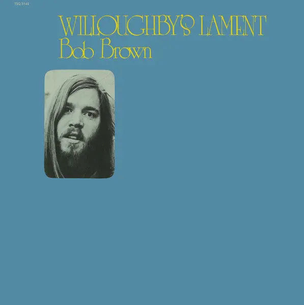 Bob Brown - Willoughby's Lament Best Coast Music