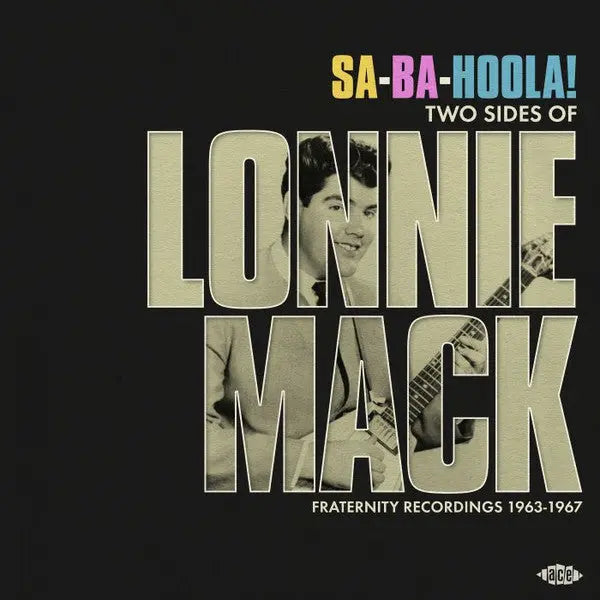 Lonnie Mack - Sa-Ba-Hoola! Two Sides Of Best Coast Music
