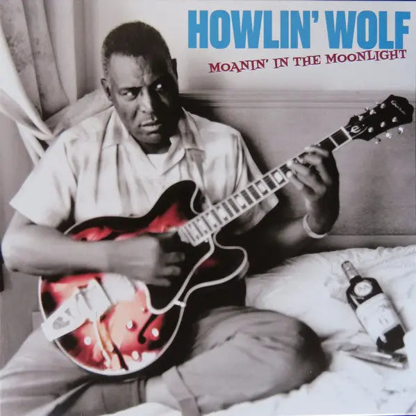 Howlin' Wolf - Moanin' In The Moonlight Best Coast Music