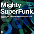 Various - Mighty SuperFunk. Rare 45s And Undiscovered Masters 1967-1978 (Volume 6) Best Coast Music