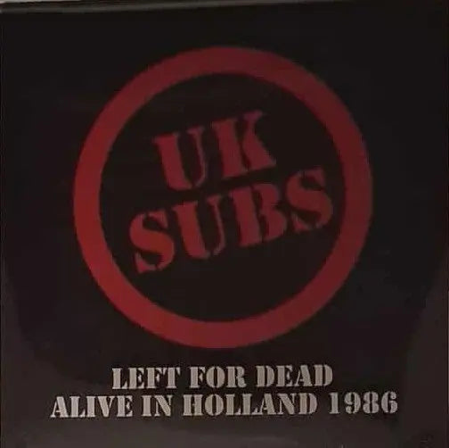 UK Subs - Left For Dead Alive In Holland 1986 [Clear] Best Coast Music