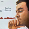 João Gilberto - Desafinado Best Coast Music