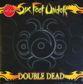 Six Feet Under - Double Dead (Redux) [Yellow] Best Coast Music