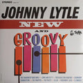 Johnny Lytle - New And Groovy Best Coast Music