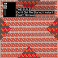 The Smile - Don't Get Me Started / Instant Psalm Remixes [Black] Best Coast Music