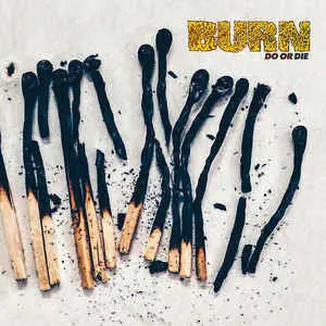 Burn - Do Or Die Best Coast Music