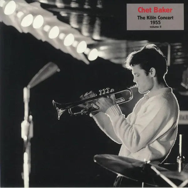 Chet Baker - The Köln Concert 1955 Volume II Best Coast Music