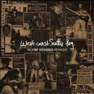 Jimi Hendrix - West Coast Seattle Boy: The Jimi Hendrix Anthology Best Coast Music