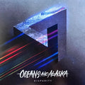 Oceans Ate Alaska - Disparity Best Coast Music