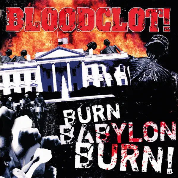Bloodclot! - Burn Babylon Burn! Best Coast Music