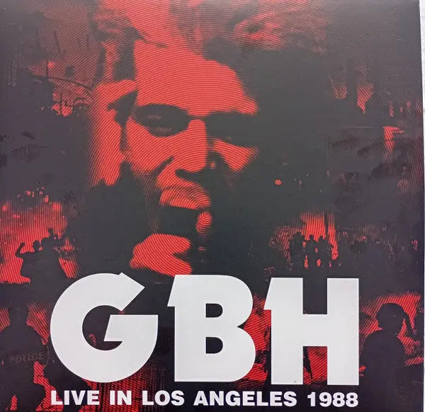 G.B.H. - Live In Los Angeles 1988 Best Coast Music