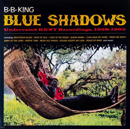 B.B. King - Blue Shadows - Underrated KENT Recordings, 1958-1962 Best Coast Music