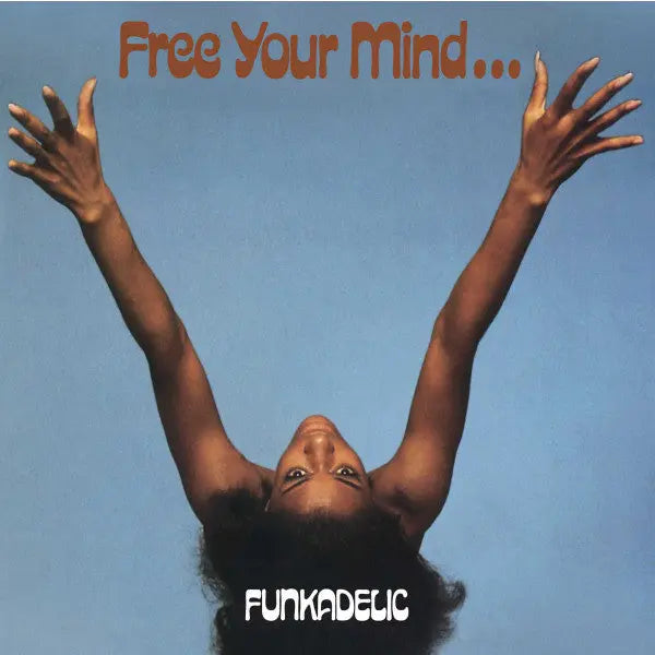 Funkadelic - Free Your Mind And Your Ass Will Follow Best Coast Music
