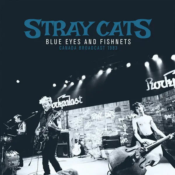 Stray Cats - Blue Eyes & Fishnets. Canada Broadcast 1983 [Blue] Best Coast Music