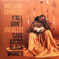 Melanie Charles - Y'all Don't (Really) Care About Black Women Best Coast Music
