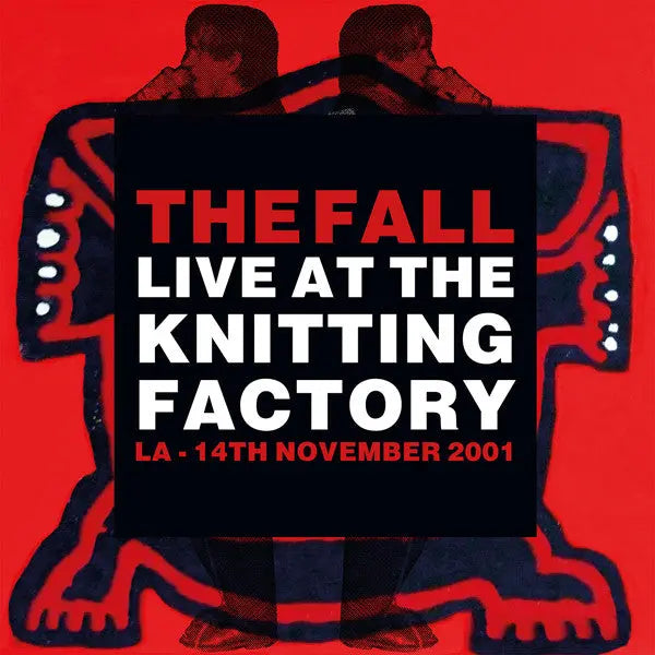The Fall - Live At The Knitting Factory LA - 14th November 2001 [Black] Best Coast Music