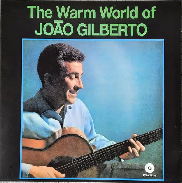 João Gilberto - The Warm World Of João Gilberto Best Coast Music