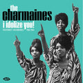 The Charmaines - I Idolize You! Fraternity Recordings 1960-1964 [Black] Best Coast Music