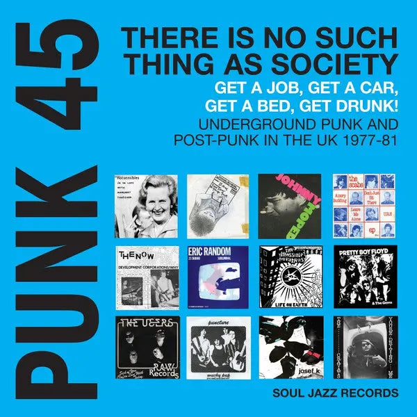 Various - Punk 45: There Is No Such Thing As Society - Get A Job, Get A Car, Get A Bed, Get Drunk! Vol.2: Underground Punk And Post-Punk In The UK 1977-81 [Blue] Best Coast Music