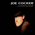 Joe Cocker - No Ordinary World Best Coast Music