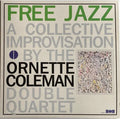 The Ornette Coleman Double Quartet - Free Jazz Best Coast Music