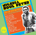 Various - Nigeria Soul Fever (Afro Funk, Disco And Boogie: West African Disco Mayhem!) Best Coast Music