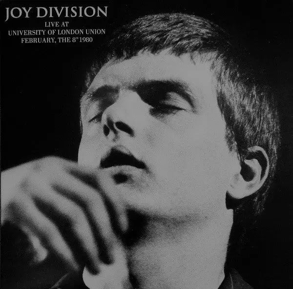 Joy Division - Live At University Of London Union February, The 8th 1980 Best Coast Music
