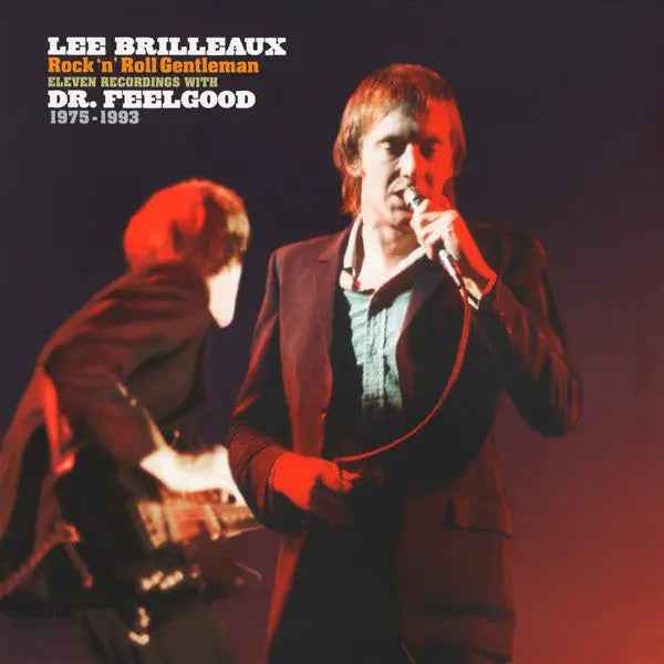 Lee Brilleaux - Rock 'N' Roll Gentleman (Eleven Recordings With Dr. Feelgood 1975-1993) Best Coast Music