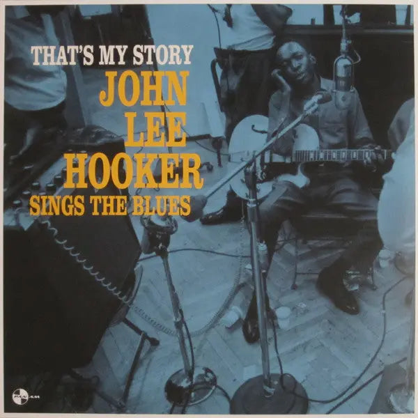 John Lee Hooker - That's My Story John Lee Hooker Sings The Blues Best Coast Music