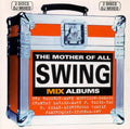 Various - The Mother Of All Swing Mix Albums Best Coast Music