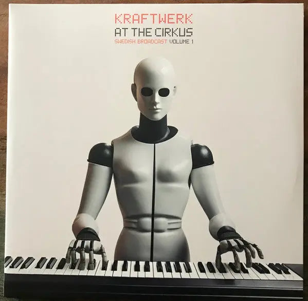 Kraftwerk - At The Cirkus (Swedish Broadcast Volume 1) [Red] Best Coast Music