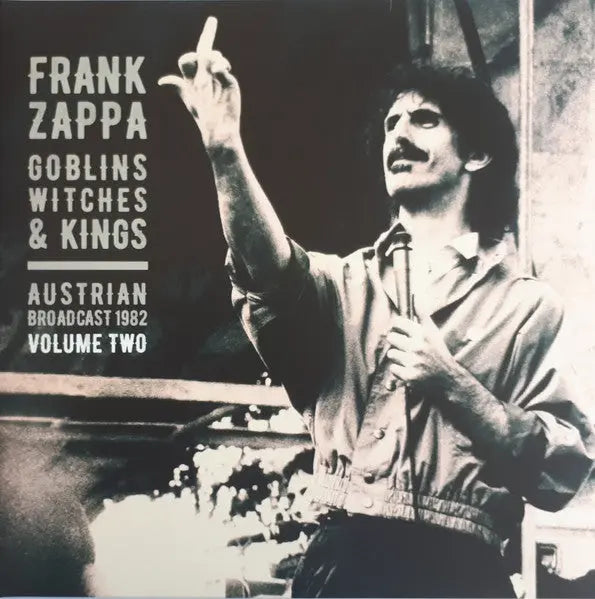 Frank Zappa - Goblins Witches & Kings (Austrian Broadcast 1982 Volume Two) Best Coast Music