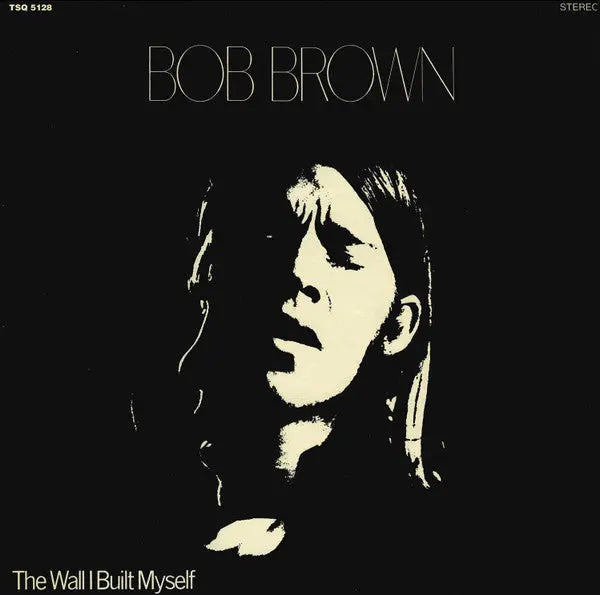 Bob Brown - The Wall I Built Myself Best Coast Music