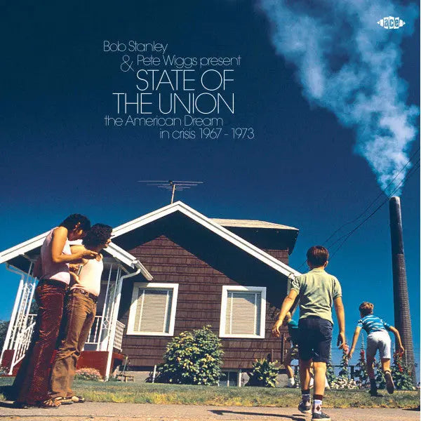 Bob Stanley - State Of The Union (The American Dream In Crisis 1967 - 1973) Best Coast Music