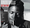 Junior Wells - Cut That Out! Best Coast Music