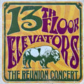 13th Floor Elevators - The Reunion Concert [Yellow] Best Coast Music